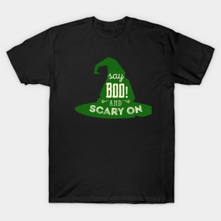 Say Boo And Scary On T-Shirt